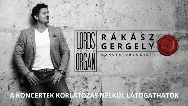 Rákász Gergely - Lorsd of the Organ