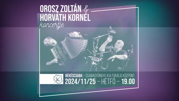 Orosz Zoltán és Horváth Kornél koncertje