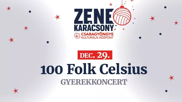 Zenekarácsony - 100 Folk Celsius koncert