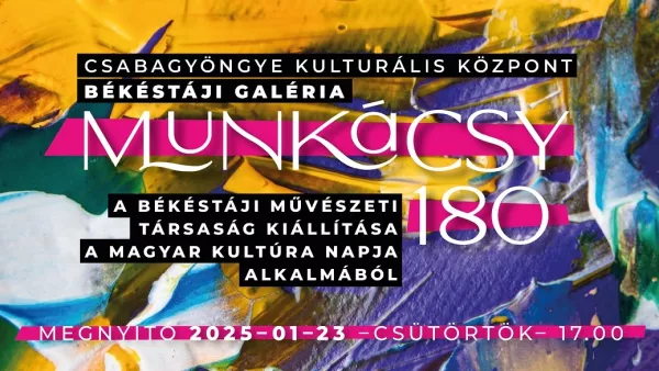 Munkácsy 180 - A Békéstáji Művészeti Társaság kiállítása