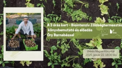 A 3 órás kert – Biointenzív Zöldségtermesztés könyvbemutató és előadás